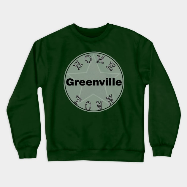 Hometown Greenville Crewneck Sweatshirt by Hometown